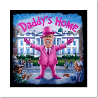 Trump Pink Daddys Home 2024 Posters and Art